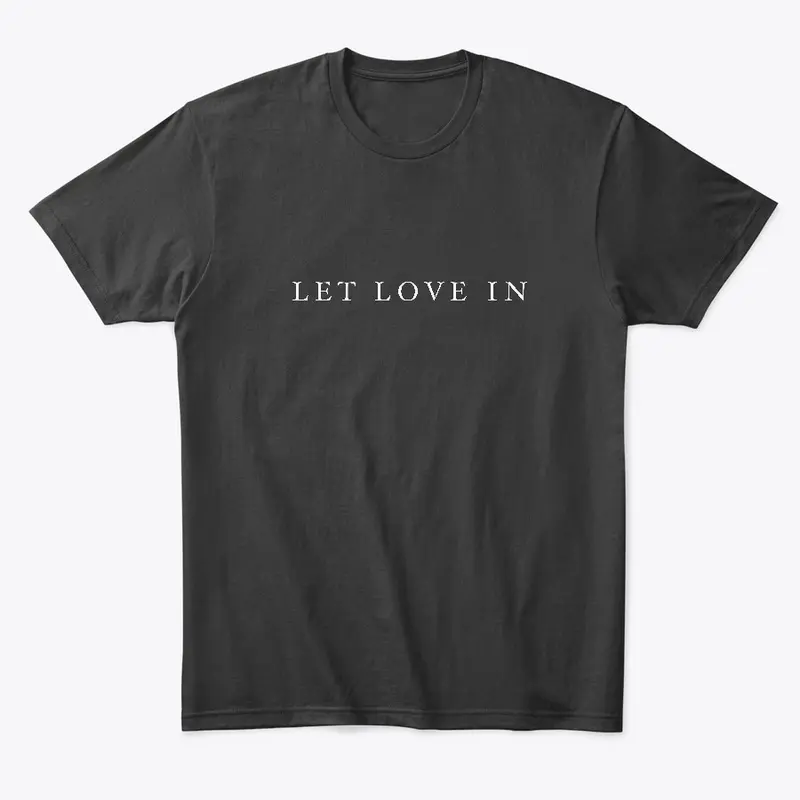 Let Love In T-Shirt (black)